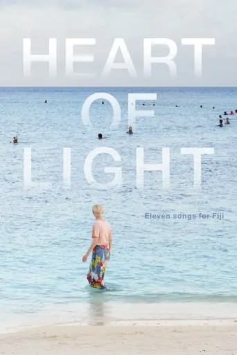 Watch Heart of Light: Eleven Songs for Fiji Film
