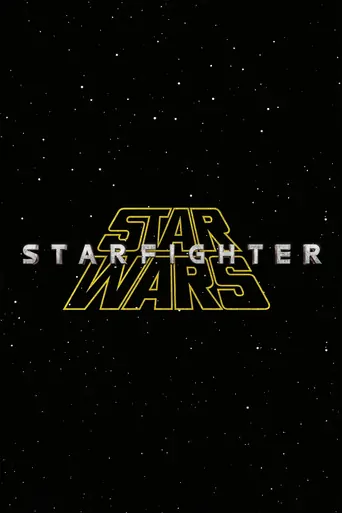 Watch Star Wars: Starfighter Film