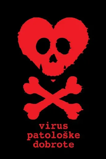 Watch Virus patološke dobrote Film