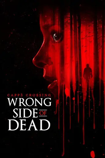 Watch Capps Crossing: Wrong Side of Dead Film
