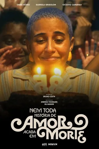 Watch Nem Toda História De Amor Acaba Em Morte Film