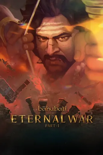 Watch Bāhubali: The Eternal War — Part 1 Film