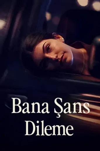Watch Bana Şans Dileme Film