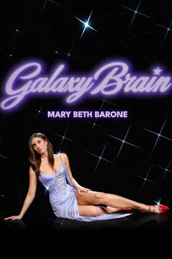 Watch Mary Beth Barone: Galaxy Brain Film