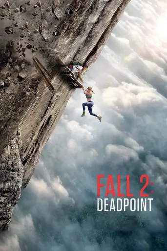 Watch Fall 2: Ölümcül Tırmanış Film
