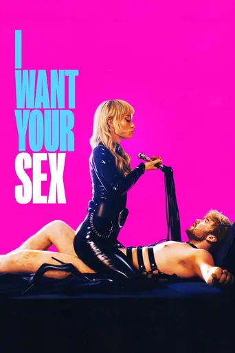 Watch I Want Your Sex Film