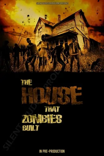 Watch The House That Zombies Built Film