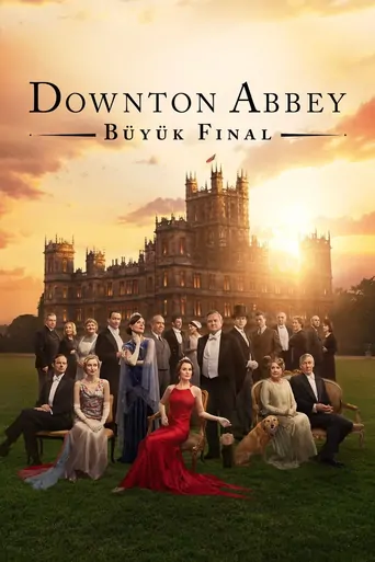 Watch Downton Abbey: Büyük Final Film