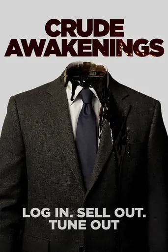 Watch Crude Awakenings Film