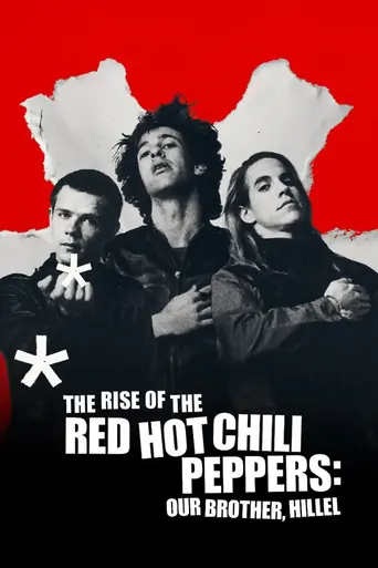 Watch The Rise of the Red Hot Chili Peppers: Our Brother, Hillel Film