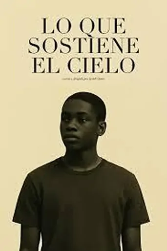 Watch Lo que sostiene el cielo Film